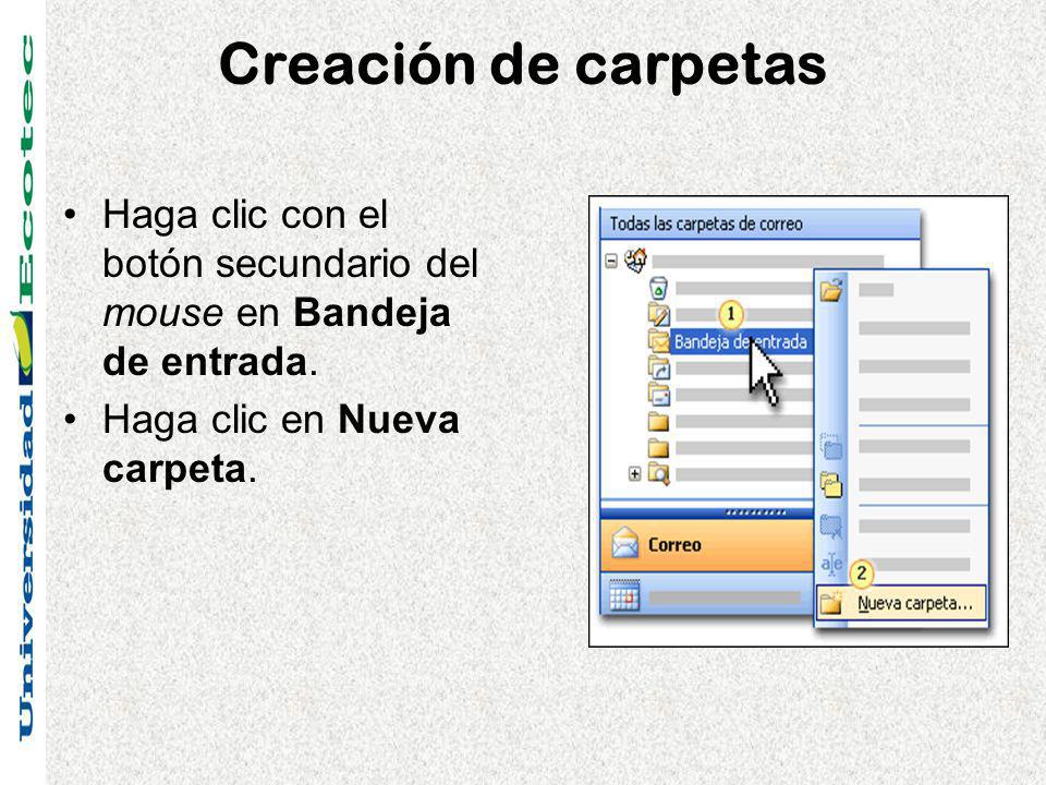 Creación de carpetas Haga clic con el botón secundario del mouse en Bandeja de entrada.