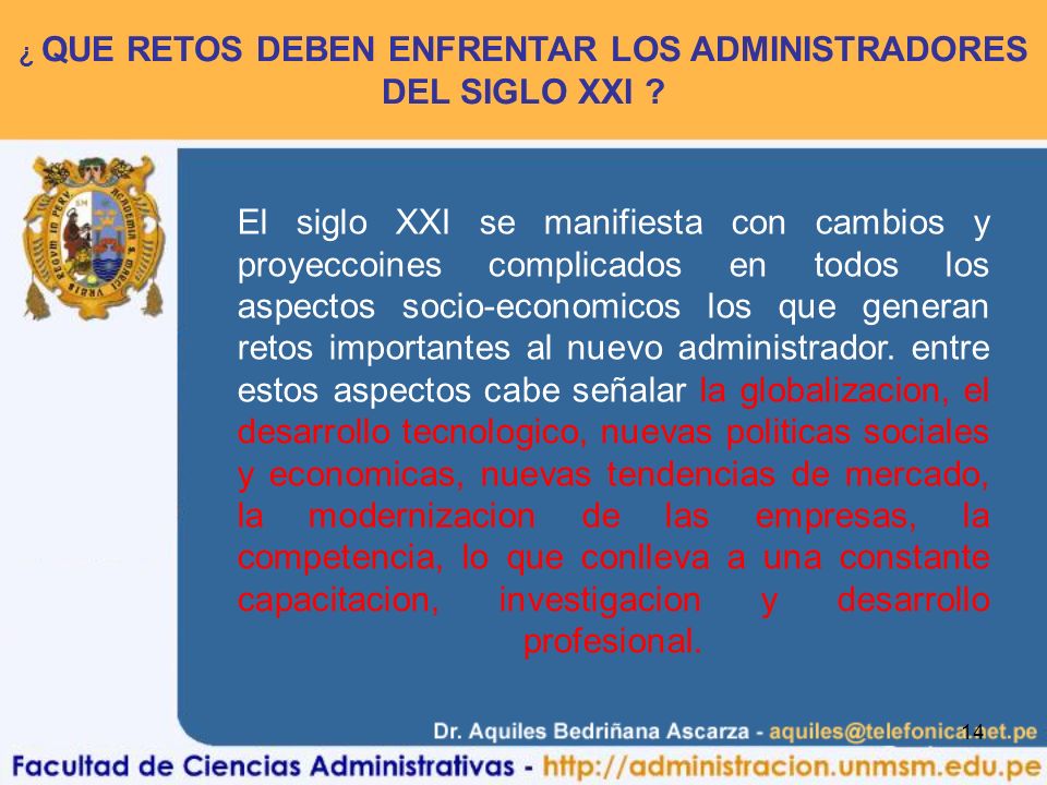 ¿ QUE RETOS DEBEN ENFRENTAR LOS ADMINISTRADORES DEL SIGLO XXI