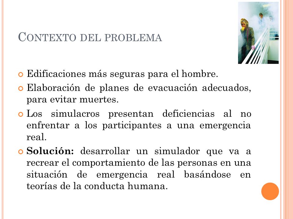 Contexto del problema Edificaciones más seguras para el hombre.