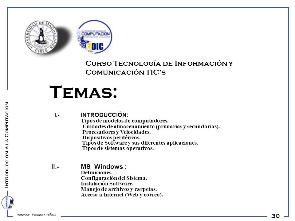 Temas: Curso Tecnología de Información y Comunicación TIC’s