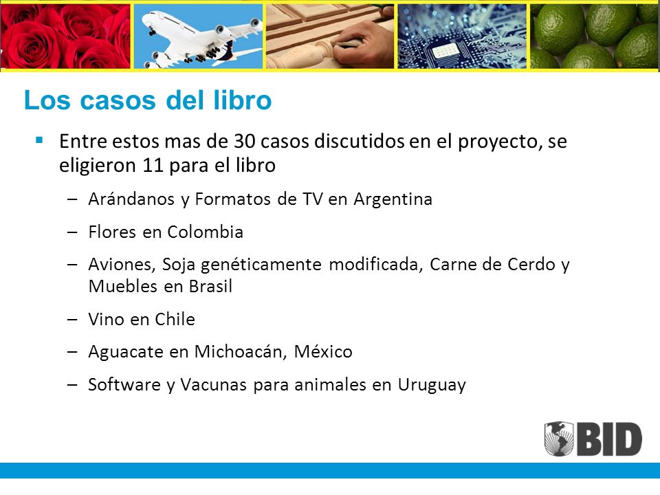 Los casos del libro Entre estos mas de 30 casos discutidos en el proyecto, se eligieron 11 para el libro.