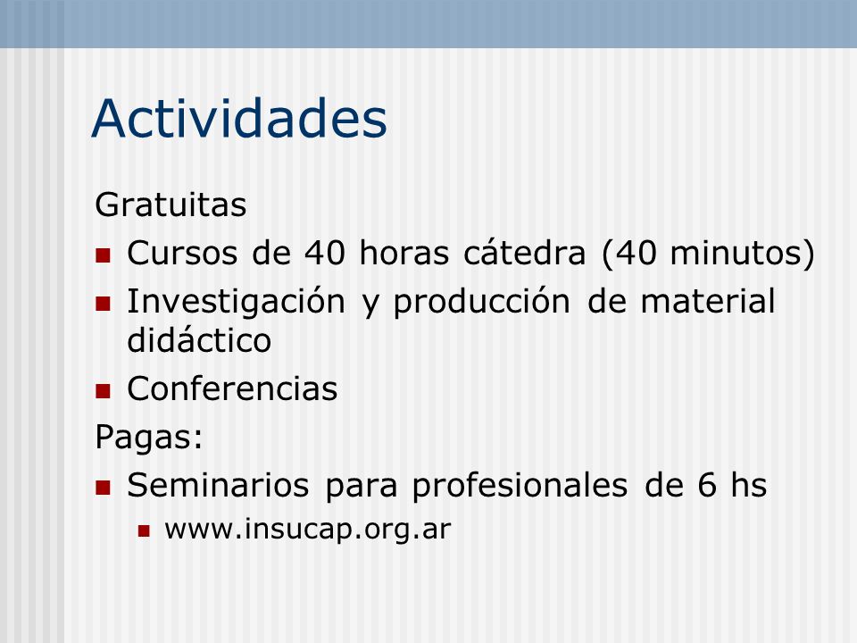 Actividades Gratuitas Cursos de 40 horas cátedra (40 minutos)
