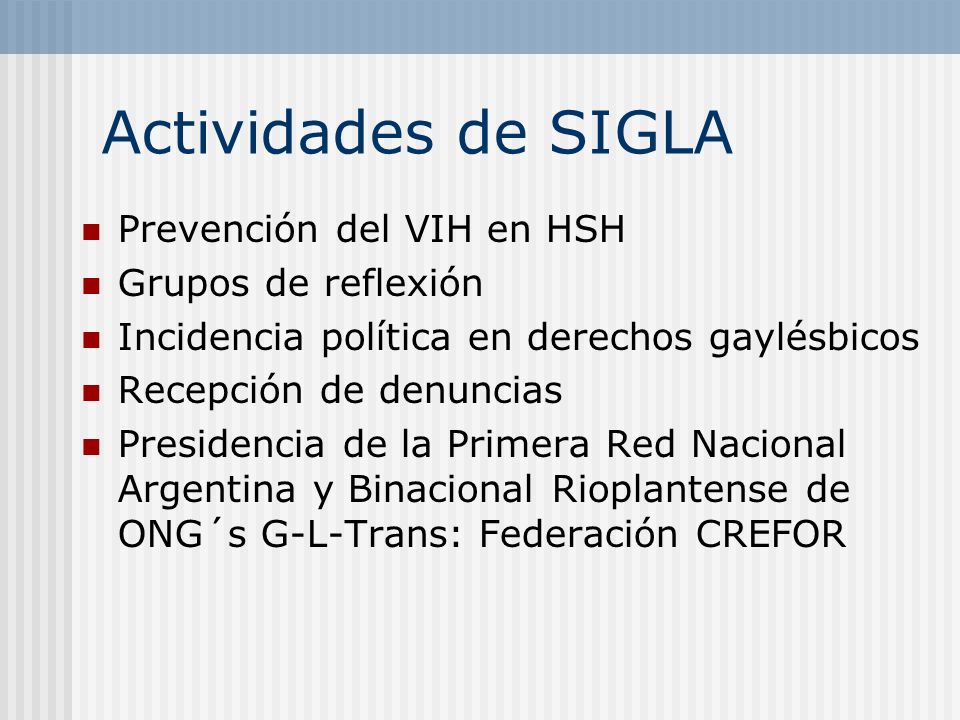 Actividades de SIGLA Prevención del VIH en HSH Grupos de reflexión