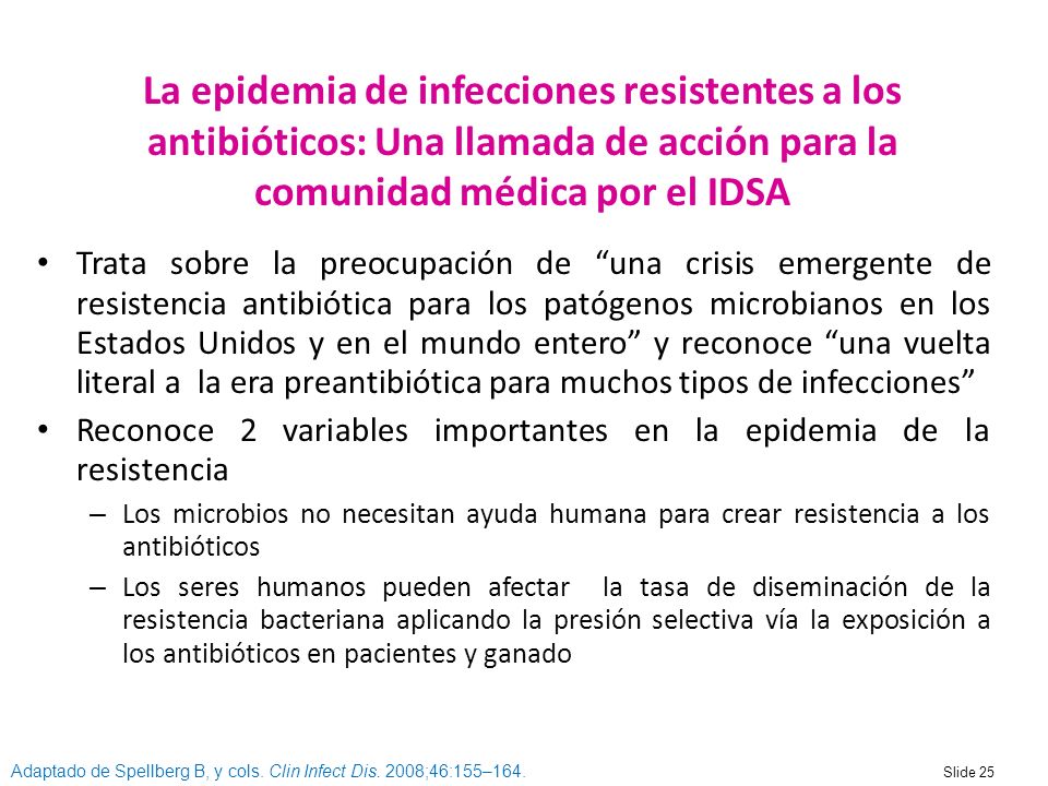 NUEVA La epidemia de infecciones resistentes a los antibióticos: Una llamada de acción para la comunidad médica por el IDSA.