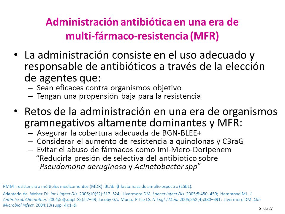 NUEVA Administración antibiótica en una era de multi-fármaco-resistencia (MFR) Bullet 1: