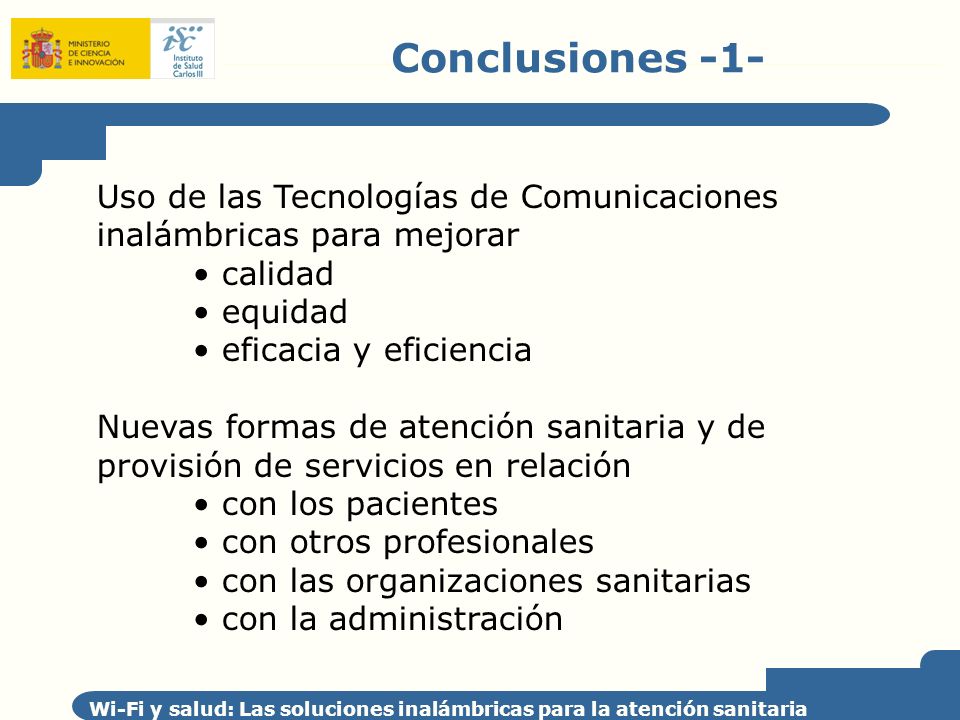 Conclusiones -1- Uso de las Tecnologías de Comunicaciones inalámbricas para mejorar. calidad. equidad.