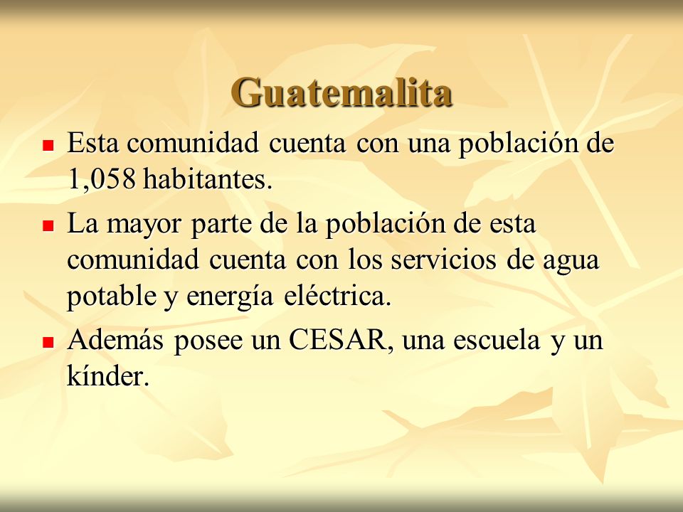 Guatemalita Esta comunidad cuenta con una población de 1,058 habitantes.