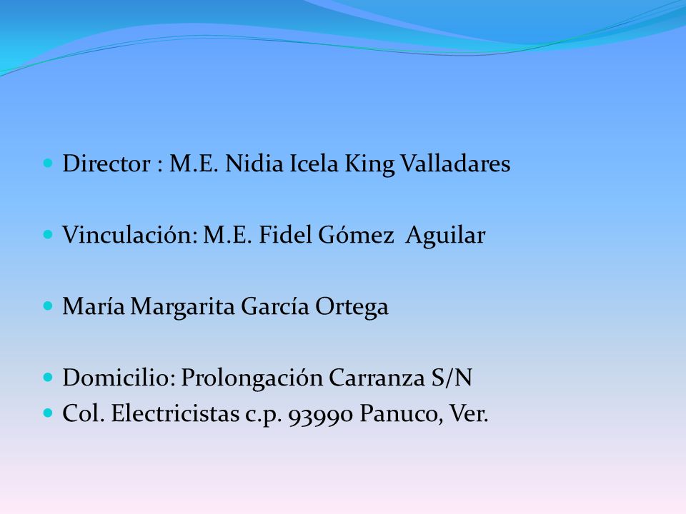 Director : M.E. Nidia Icela King Valladares