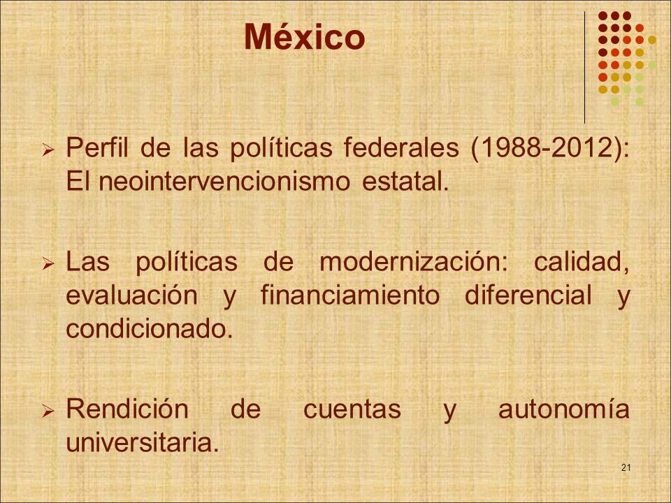 México Perfil de las políticas federales ( ): El neointervencionismo estatal.