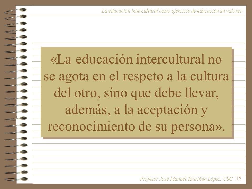 La educación intercultural como ejercicio de educación en valores.