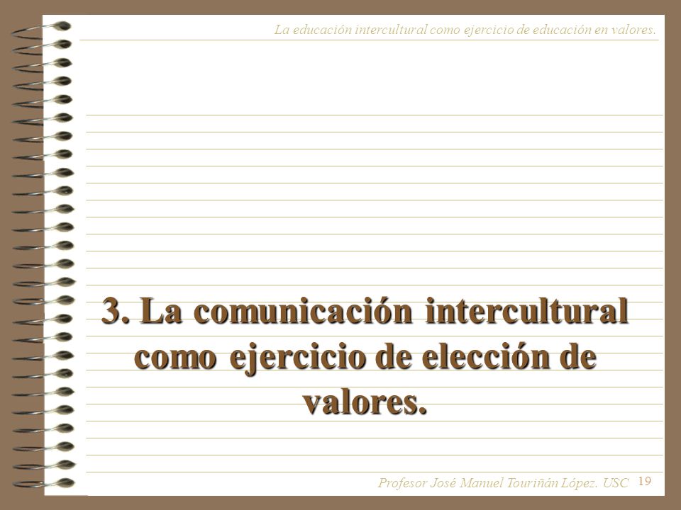 La educación intercultural como ejercicio de educación en valores.