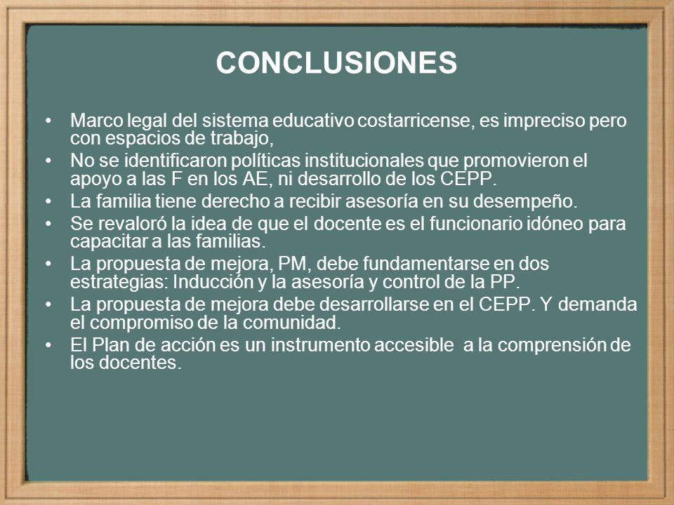 CONCLUSIONES Marco legal del sistema educativo costarricense, es impreciso pero con espacios de trabajo,