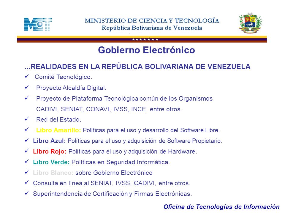 Gobierno Electrónico ...REALIDADES EN LA REPÚBLICA BOLIVARIANA DE VENEZUELA. Comité Tecnológico. Proyecto Alcaldía Digital.