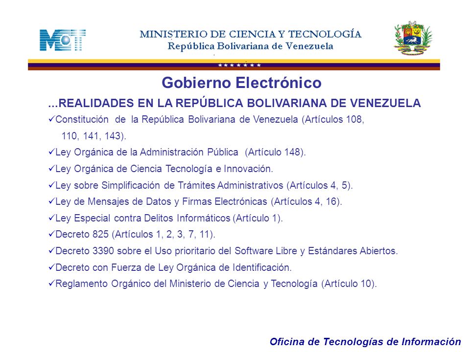 Gobierno Electrónico ...REALIDADES EN LA REPÚBLICA BOLIVARIANA DE VENEZUELA. Constitución de la República Bolivariana de Venezuela (Artículos 108,