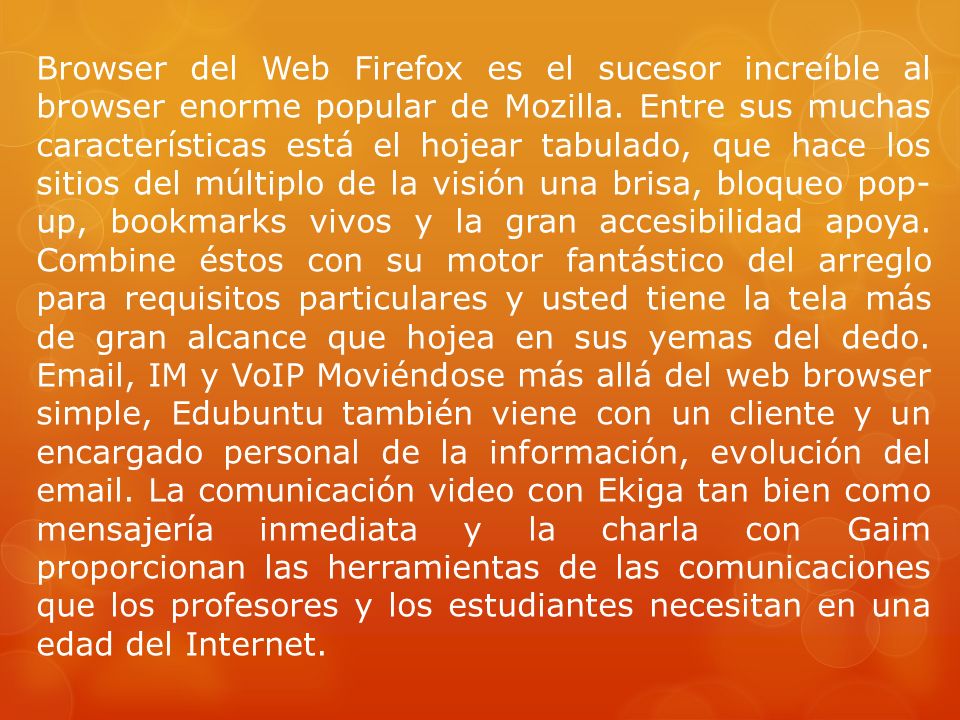 Browser del Web Firefox es el sucesor increíble al browser enorme popular de Mozilla.