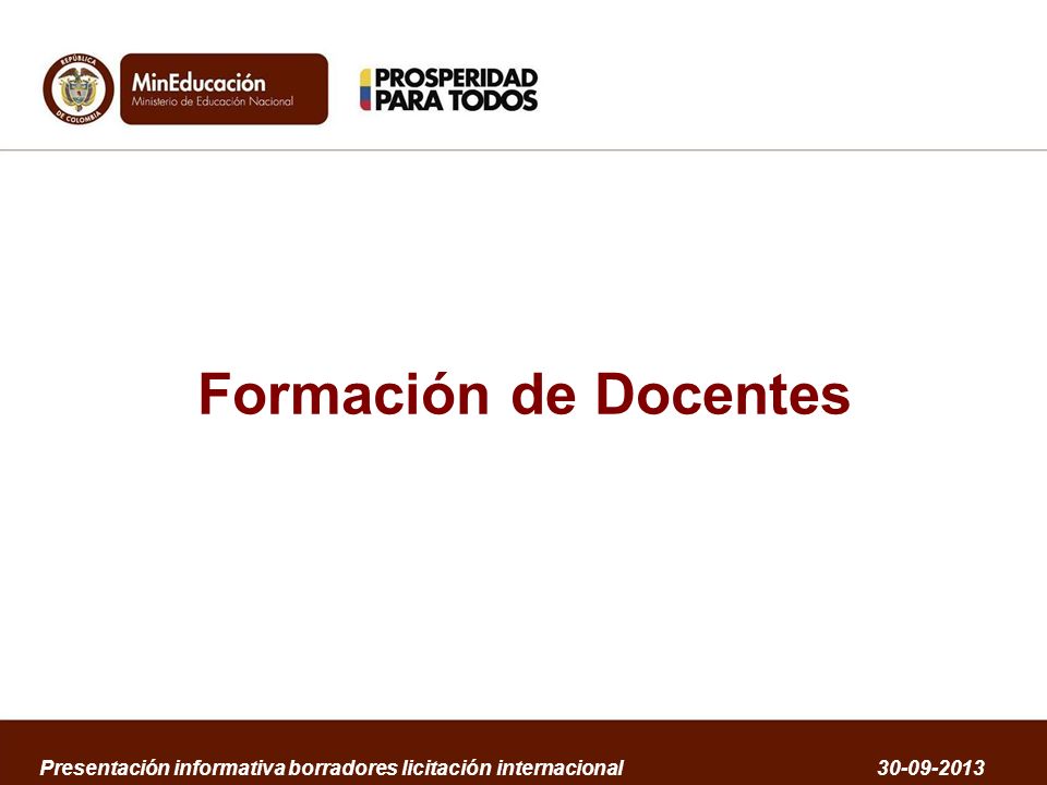 Formación de Docentes Presentación informativa borradores licitación internacional