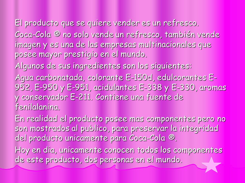 El producto que se quiere vender es un refresco.