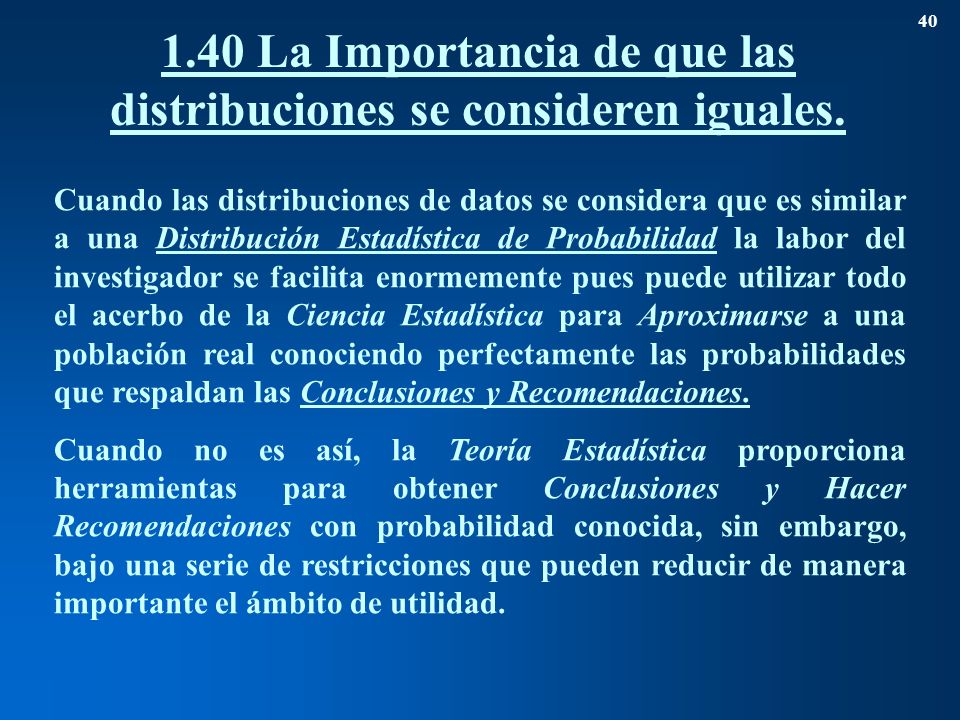 1.40 La Importancia de que las distribuciones se consideren iguales.