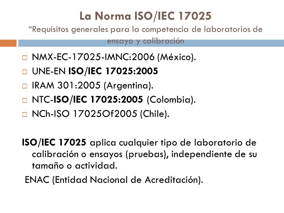 La Norma ISO/IEC Requisitos generales para la competencia de laboratorios de ensayo y calibración