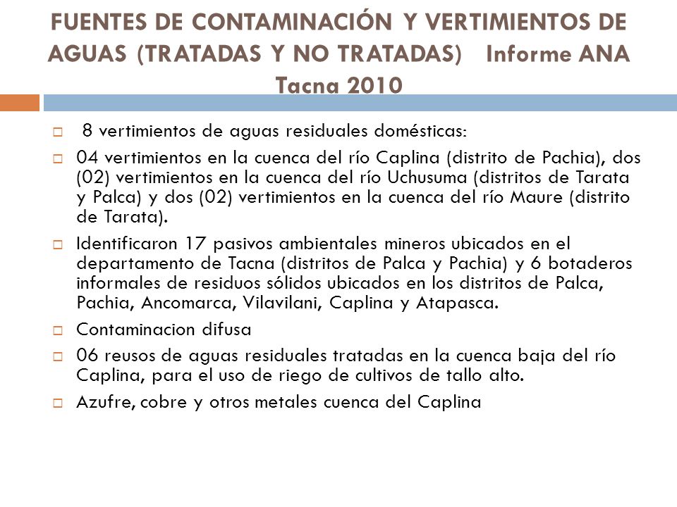 FUENTES DE CONTAMINACIÓN Y VERTIMIENTOS DE AGUAS (TRATADAS Y NO TRATADAS) Informe ANA Tacna 2010