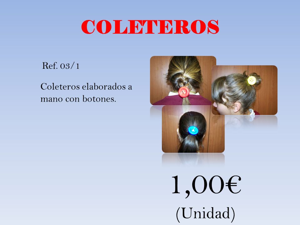 1,00€ COLETEROS (Unidad) Coleteros elaborados a mano con botones.