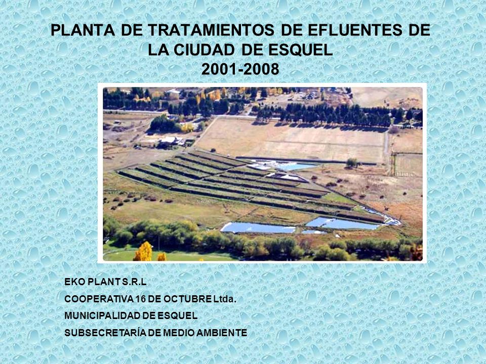 PLANTA DE TRATAMIENTOS DE EFLUENTES DE LA CIUDAD DE ESQUEL