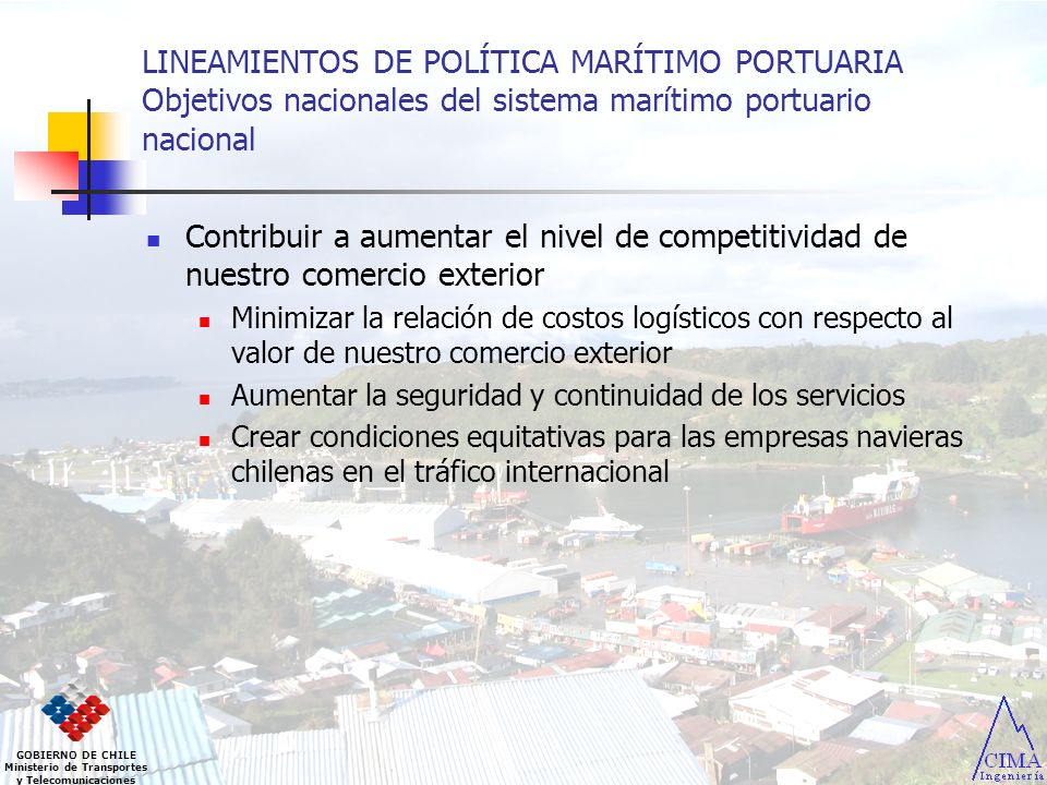 LINEAMIENTOS DE POLÍTICA MARÍTIMO PORTUARIA Objetivos nacionales del sistema marítimo portuario nacional