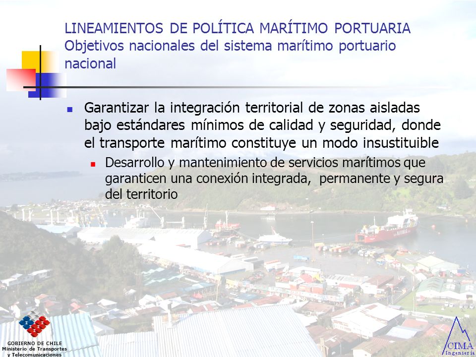 LINEAMIENTOS DE POLÍTICA MARÍTIMO PORTUARIA Objetivos nacionales del sistema marítimo portuario nacional
