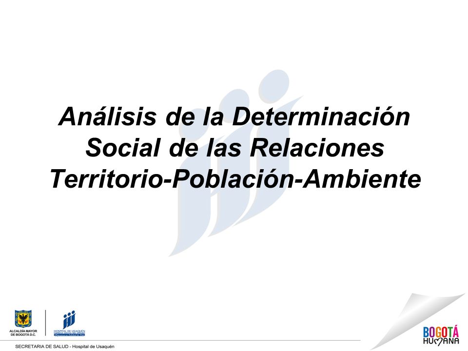 Análisis de la Determinación Social de las Relaciones Territorio-Población-Ambiente