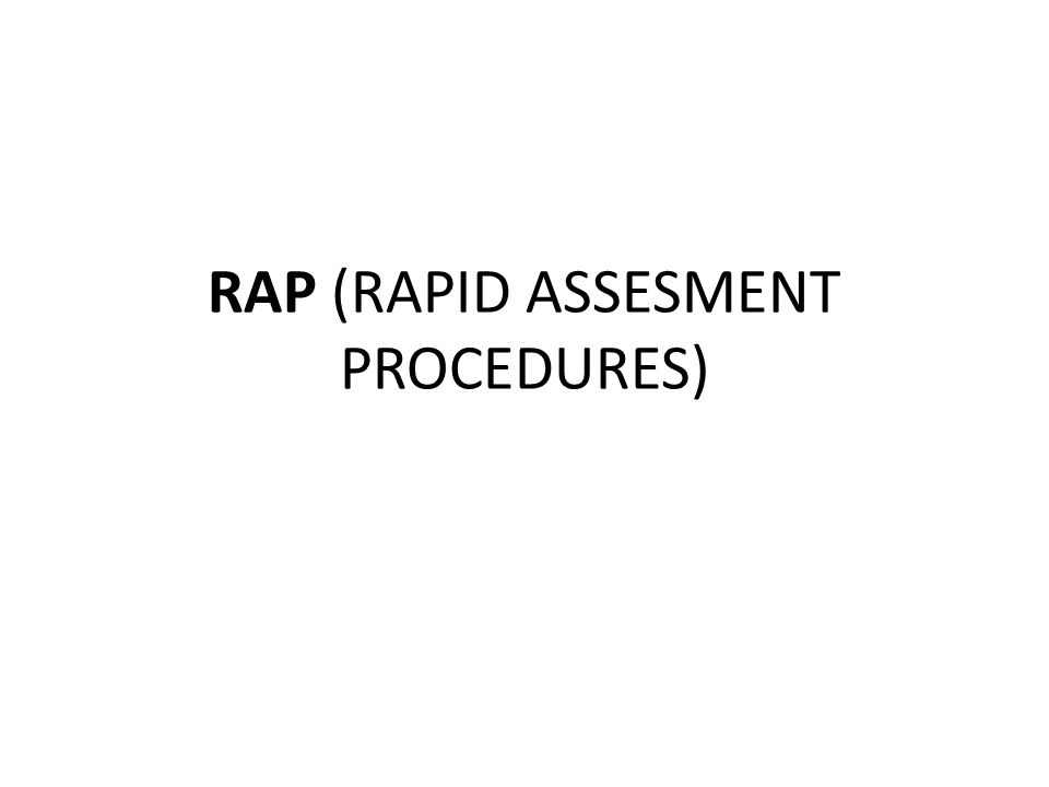 RAP (RAPID ASSESMENT PROCEDURES)