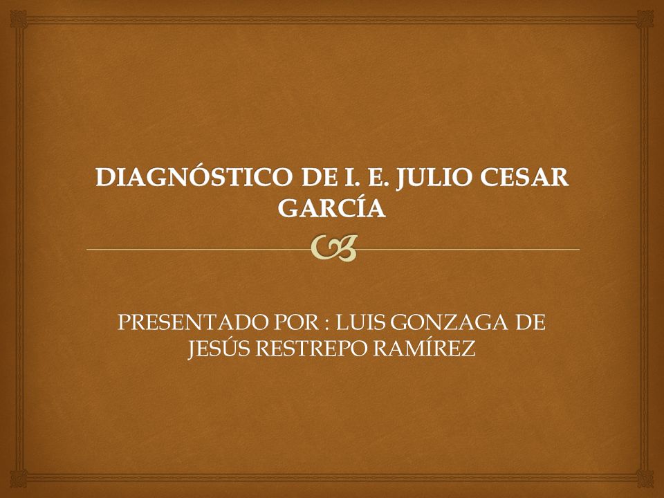 DIAGNÓSTICO DE I. E. JULIO CESAR GARCÍA