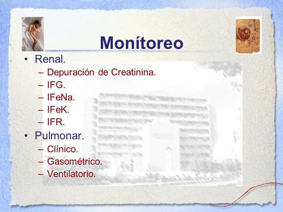 Monítoreo Renal. Pulmonar. Depuración de Creatinina. IFG. IFeNa. IFeK.