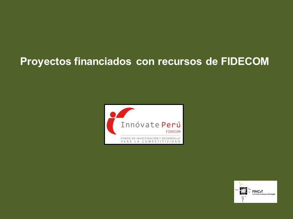 Proyectos financiados con recursos de FIDECOM