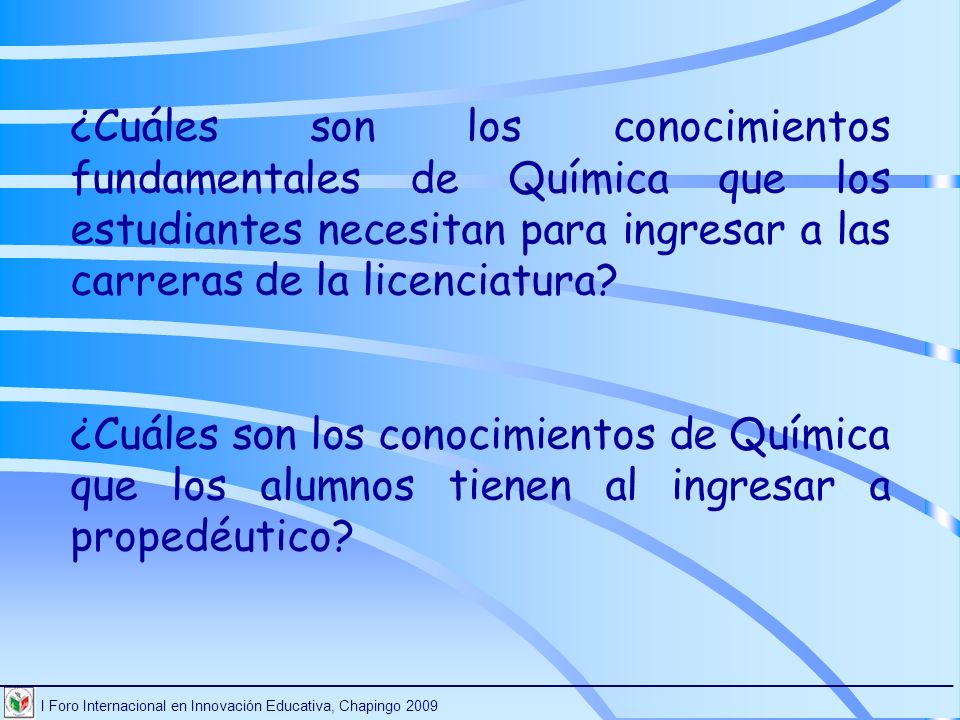 ¿Cuáles son los conocimientos fundamentales de Química que los estudiantes necesitan para ingresar a las carreras de la licenciatura