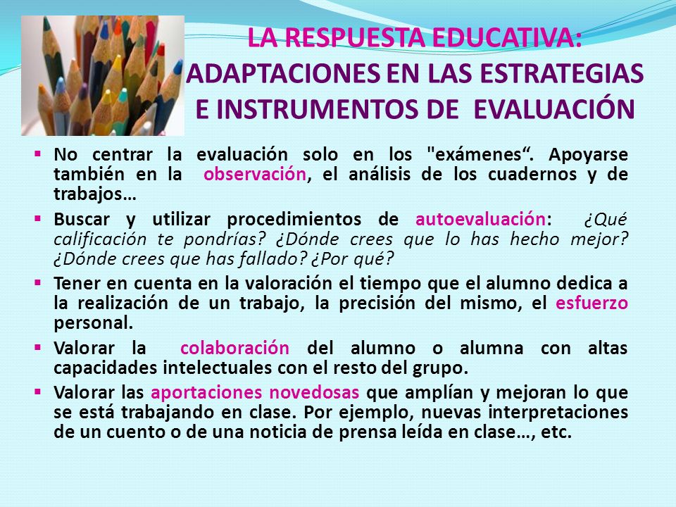 LA RESPUESTA EDUCATIVA: ADAPTACIONES EN LAS ESTRATEGIAS E INSTRUMENTOS DE EVALUACIÓN