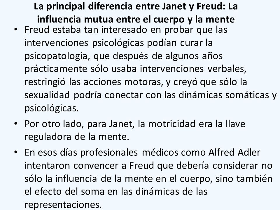 La principal diferencia entre Janet y Freud: La influencia mutua entre el cuerpo y la mente