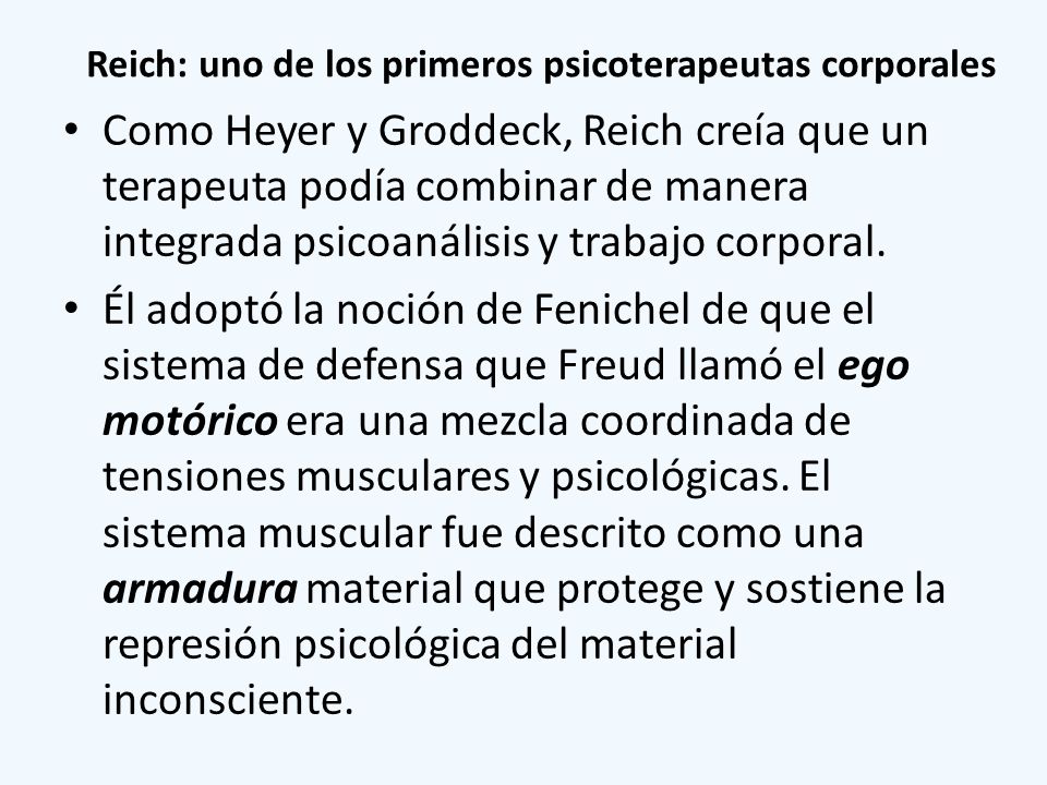 Reich: uno de los primeros psicoterapeutas corporales