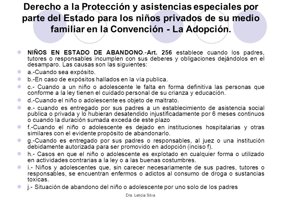 Derecho a la Protección y asistencias especiales por parte del Estado para los niños privados de su medio familiar en la Convención - La Adopción.