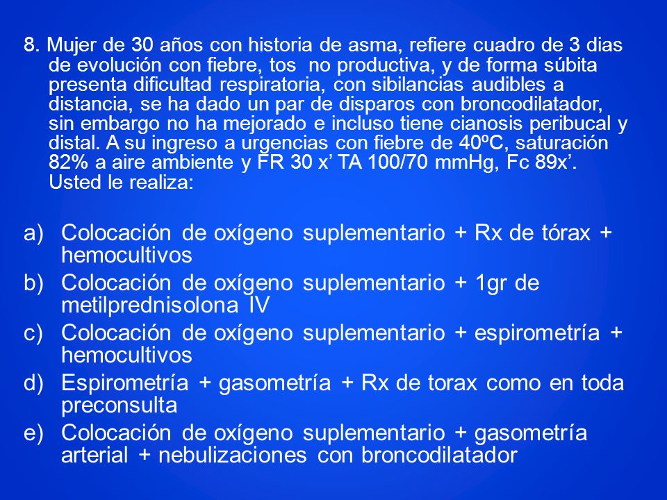 Colocación de oxígeno suplementario + Rx de tórax + hemocultivos