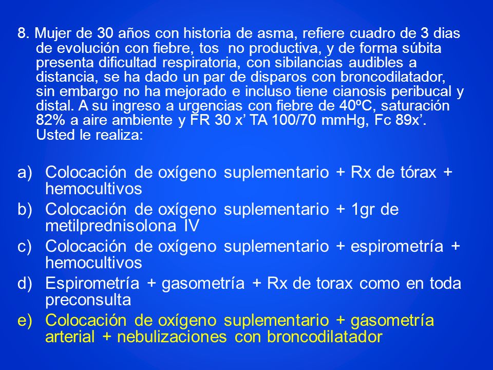 Colocación de oxígeno suplementario + Rx de tórax + hemocultivos