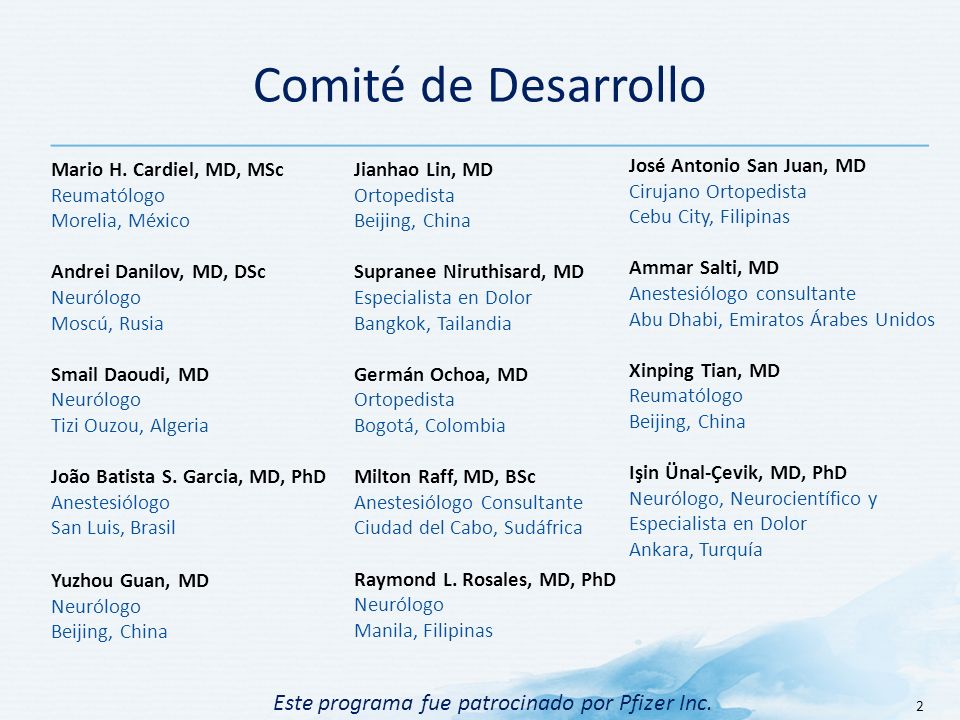 Comité de Desarrollo Este programa fue patrocinado por Pfizer Inc.