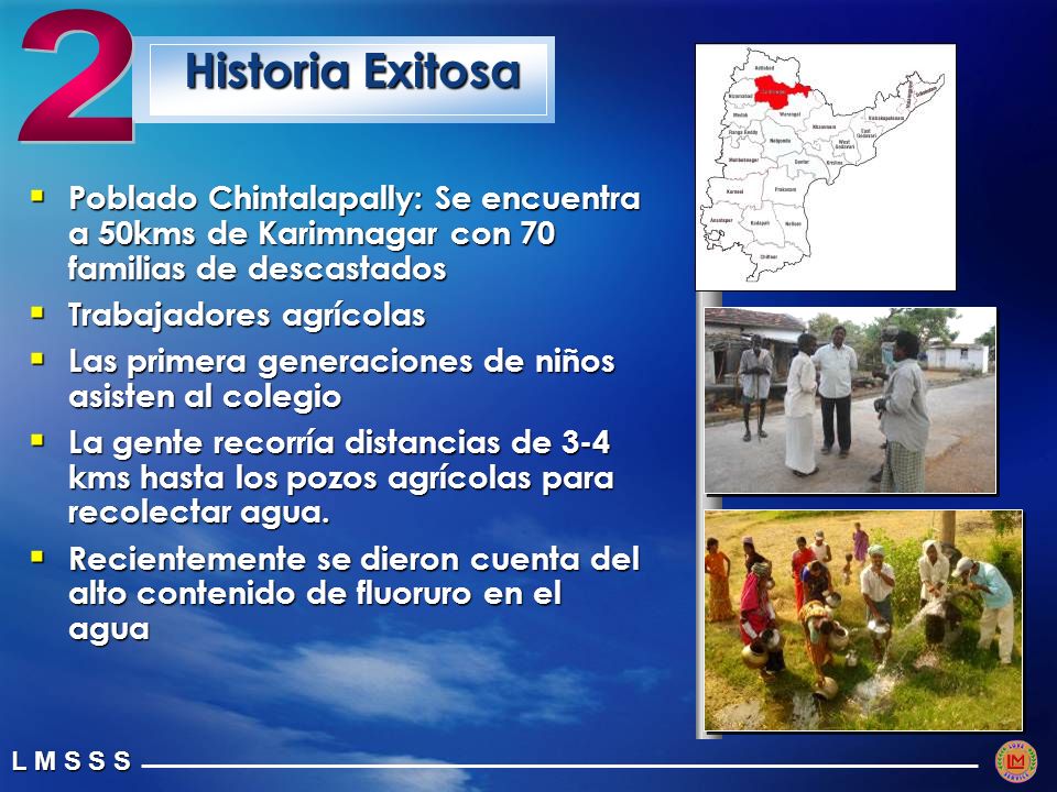 2 Historia Exitosa. Poblado Chintalapally: Se encuentra a 50kms de Karimnagar con 70 familias de descastados.