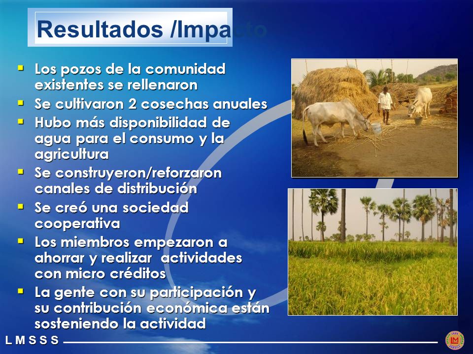 Resultados /Impacto Los pozos de la comunidad existentes se rellenaron