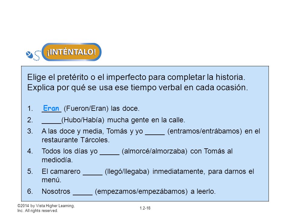 Elige el pretérito o el imperfecto para completar la historia