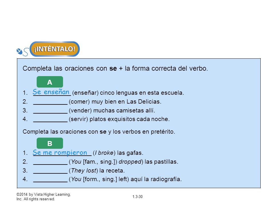 Completa las oraciones con se + la forma correcta del verbo.