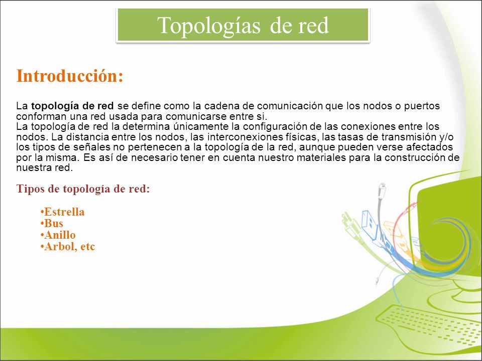Topologías de red Introducción: Tipos de topología de red: Estrella