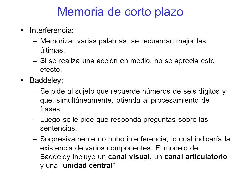 Memoria de corto plazo Interferencia: Baddeley: