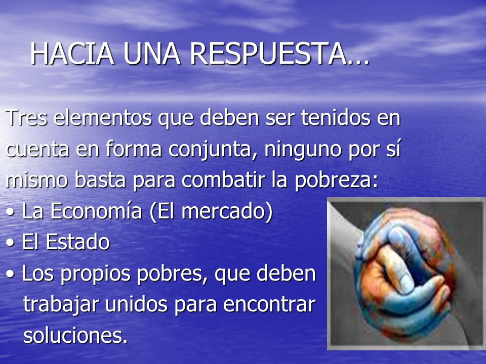 HACIA UNA RESPUESTA… Tres elementos que deben ser tenidos en