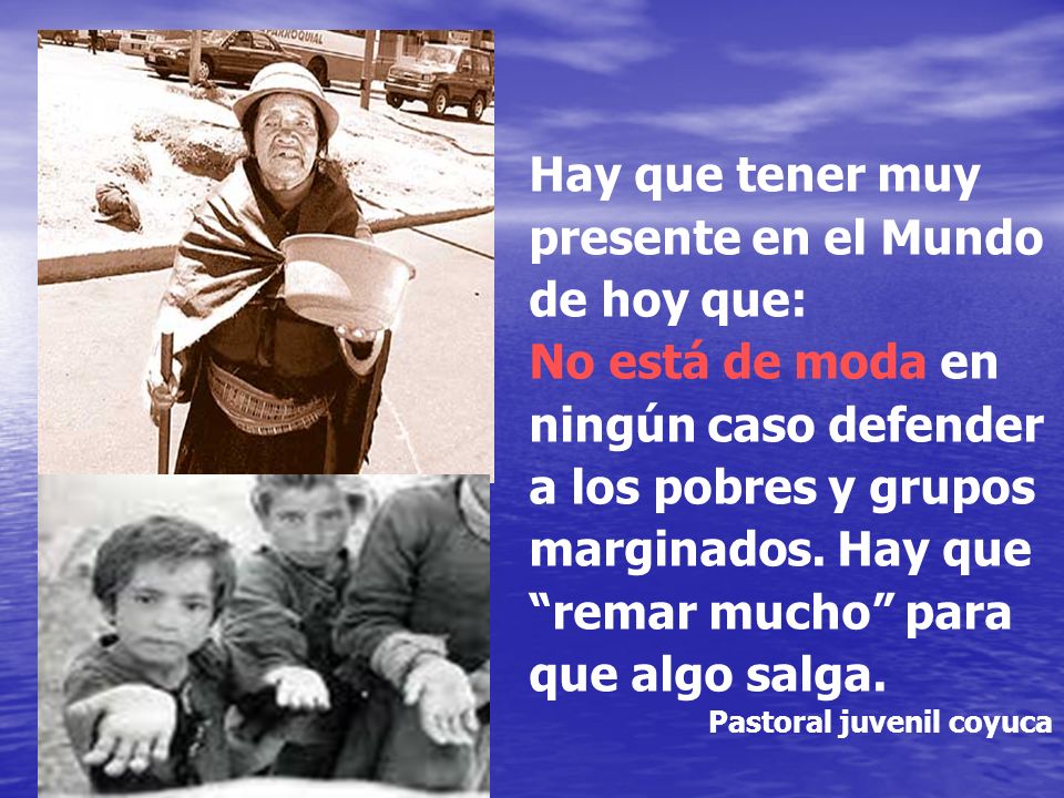 Hay que tener muy presente en el Mundo de hoy que: No está de moda en