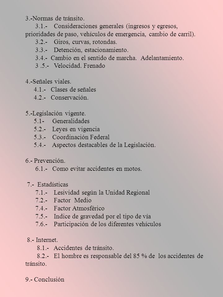 3.-Normas de tránsito Consideraciones generales (ingresos y egresos, prioridades de paso, vehículos de emergencia, cambio de carril).